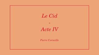 Le Cid de Pierre Corneille Acte IV [upl. by Rettig775]