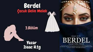 Çocuk Gelin Melek Berdel  3 Bölüm [upl. by Wrench]