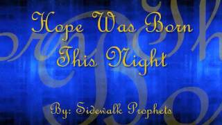 Hope Was Born This Night  Sidewalk Prophets lyric video [upl. by Ellatsirhc]