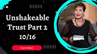 Joyce Meyer Daily  Unshakeable Trust Part 2 [upl. by Savitt332]