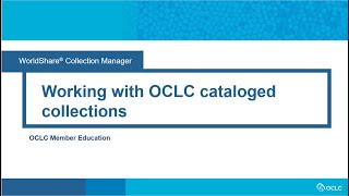 Working with OCLC cataloged collections [upl. by Neitsirhc712]