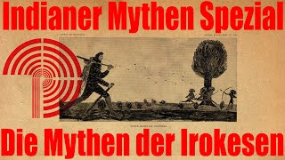 Indianer Mythen Spezial  Die Mythen der Irokesen [upl. by Harrak]