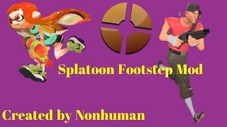 TF2 Gamebanana Showcase Splatoon Footstep [upl. by Iam]