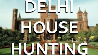 House Hunting In New Delhi [upl. by Raleigh]