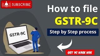 How To File GSTR9C Annual Return 202223  GST 9C File Kase kre [upl. by Cherilyn]