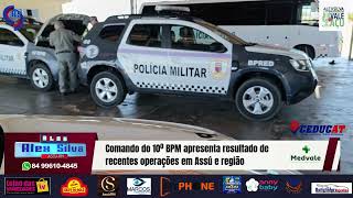 Comando do 10º BPM apresenta resultado de recentes operações em Assú e região [upl. by Harts]