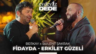 Fidayda amp Erkilet Güzeli Akustik  Bülent Şakrak amp Berkay  Evdeyiz Dede [upl. by Wolff875]