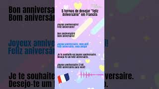 5 formas de desejar quotfeliz Aniversárioquot em Francês [upl. by Ymled243]