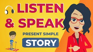 Listen and Speak English Story For Simple Present Tense [upl. by Hewett853]