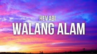 Walang Alam Lyrics  Hev Abi quotsumasagi ka palagi sa utak dahan dahan pagkatok [upl. by Eseilana403]