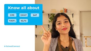 All about study abroad tests  GRE GMAT SAT IELTS and TOEFL  iSchoolConnect [upl. by Farrell]