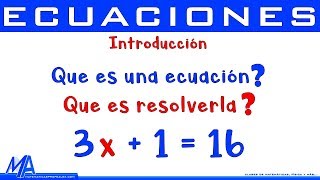 Solución de ecuaciones  Resolver una ecuación  Introducción [upl. by Obala]