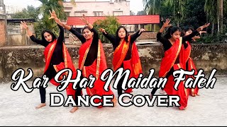 Kar Har Maidan Fateh II Dance Cover II SHIVAS Creation [upl. by Linsk]