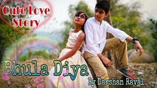 Cute Love Story  Bhula Diya  Darshan Raval  Heart Touching Love Story Sad Love Story True Love [upl. by Dannica]