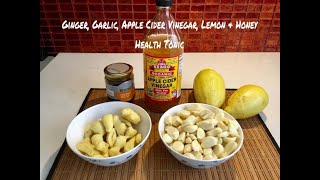 Ginger Garlic Apple Cider Vinegar Lemon amp Honey Health Tonic for reduce weight amp improve immunity [upl. by Dahraf]