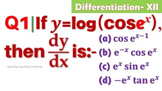 Q1  If ylog⁡cos⁡ ex then dydx is [upl. by Davie810]