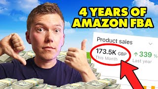 4 Years Of Amazon FBA My Honest Review [upl. by Rednazxela]