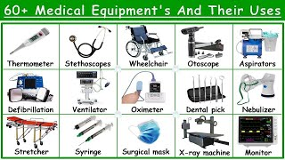 60 Medical Equipments  List of Hospital Equipments  Medical Equipments with uses  Medical devices [upl. by Onaireves796]