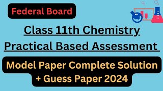 Class 11th Chemistry practical based assessment guess paper and model paper solution 2024 [upl. by Rehtaef]