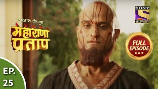 Bharat Ka Veer Putra  Maharana Pratap  भारत का वीर पुत्र  महाराणा प्रताप  Ep 25  Full Episode [upl. by Darnok]