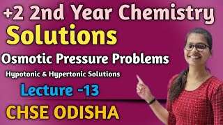 Class 12 Solutions Lecture 13 Osmotic pressure ProblemHypotonic amp Hypertonic Solutions [upl. by Aube]