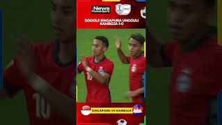 Goool Singapura Ungguli Kamboja 10 [upl. by Aicirpac712]