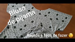 Blusa de pijama RÁPIDA E FÁCIL DE FAZER 😉 [upl. by Jennilee453]