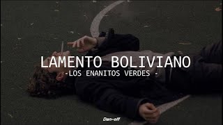 Los Enanitos Verdes  Lamento Boliviano 🎧🎸letra [upl. by Artenahs]