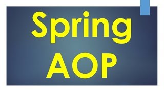 Spring AOP Tutorial [upl. by Ahsini]