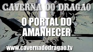 Caverna do Dragão  Episódio 22  O Portal do Amanhecer DVD [upl. by Nahtaoj945]