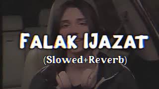 Falak Ijazat Cover  Nahaanl Naseem  Falak Shabir  Lofi SlowedReverb🔥Full Song [upl. by Nahtan]