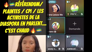 🔥🇬🇦Référendum  plaintes  CPI  les activistes de la diaspora en parlent… c’est chaud 🔥🇬🇦 [upl. by Atnek]