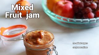 Mixed fruit jam with no added sugar  Homemade Mixed Fruit Jam Recipe  Sowjis Kitchen [upl. by Croner64]