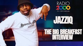 EP7 MR JAZZIQ ON RADIO 2000  INTERVIEW ON THE BIG BREAKFAST SHOW [upl. by Ennahtur]