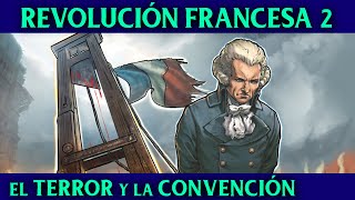 Historia de la REVOLUCIÓN FRANCESA 2 🇫🇷 [upl. by Burkhardt]