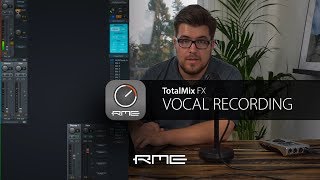 TotalMix FX for Beginners  Vocal Recording with RME Audio Interfaces [upl. by Anirtek]