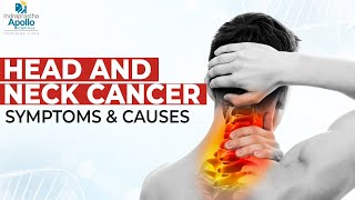 Head amp Neck Cancer Symptoms amp Causes  Signs of Head amp Neck Cancer  Apollo Hospital [upl. by Nylednarb]