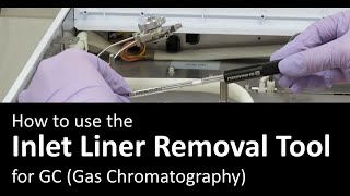 How to Use the Inlet Liner Removal Tool for GC [upl. by Susanne343]