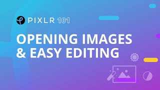 Pixlr 101 Episode 2 Opening Image amp Editing [upl. by Fransen479]