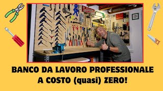 Un Banco Da Lavoro professionale a costo quasi ZERO [upl. by Moskow866]