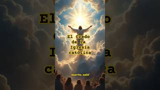 El Credo de la Iglesia católica [upl. by Eeslehc973]