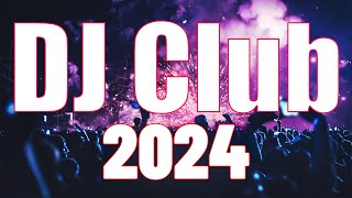 DJ CLUB 2024 🔥 Mashups amp EDM Remixes Of Popular Songs 🔥 DJ Remix amp Club Music Mix [upl. by Dann]