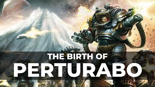 THE BIRTH OF PERTURABO [upl. by Gregson]