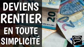 La simplicité pour devenir rentier [upl. by Ettelorahc]