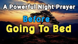 🙏A powerful night prayer before going to bed A Bedtime Prayer Before Sleep [upl. by Misa]