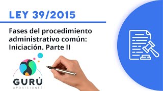 Ley 392015 parte II Fase de iniciación del procedimiento administrativo [upl. by Ferdie783]