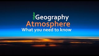 What you need to know Atmosphere  Higher Geography [upl. by Sherm202]