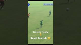 RANJIT MARNDI👑 ON FIRE 🔥 SANTOSH TROPHY 🏆 2024jharkhandteamsantoshtrophy [upl. by Annovy]