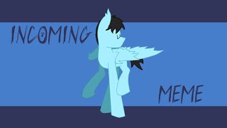 INCOMING MEME  MLP ver  Birthday gift for Light [upl. by Redneval859]