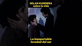 MILAN KUNDERA fragmento de La insoportable levedad del Ser [upl. by Alauqahs]